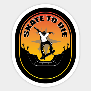 skate to die Sticker